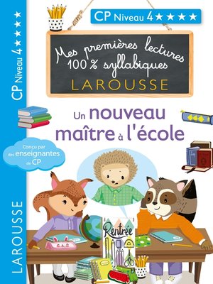 cover image of Premières lectures syllabiques--Un nouveau maître à l'école (Niveau 4)